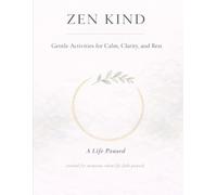 Zen Kind: Gentle Activities for Calm, Clarity, and Rest