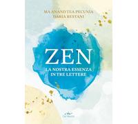 Zen. La nostra essenza in tre lettere