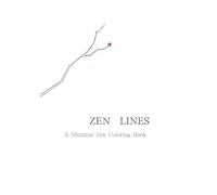 ZEN LINES: A Minimal Zen Coloring Book for Calm & Focus