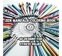 Zen Mandala Coloring Book: 40 Designs for Stress Relief