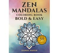 Zen Mandalas Coloring Book - Bold & Easy: Simple Bold-Line Mandalas with Inspirational Quotes & Positive Affirmations for Stress Relief and ... Designs for Beginners, Adults & Seniors.