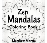 Zen Mandalas: Find Inner Zen Through Mandala Art
