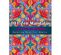 Zen Mandalas for Perfect Relaxation.: Transform Your Mind and Embrace Tranquility. Mandalas With Inspiring Quotes and Prompts. Coloring Book for Adults
