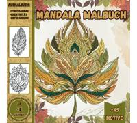 Zen-Mandalas zum Ausmalen: Entspannung und Kreativität für jedes Alter