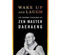 Zen Master Daehaeng Wake Up and Laugh (Tascabile)