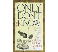 Zen Master Seung Sahn Only Don't Know (Tascabile)