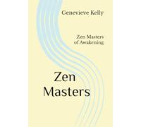 Zen Masters: Zen Masters of Awakening