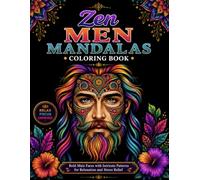 Zen Men Mandalas Coloring Book: Bold Male Portrait Mandalas with Intricate Patterns for Relaxation, Mindfulness, Stress Relief, and Creative Coloring