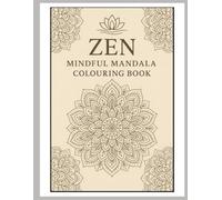 Zen Mindful Mandala Colouring Book