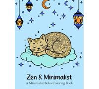 Zen & Minimalist Coloring Book: Simple & Relaxing Magic Designs with Owls, Crystals, and Sacred Symbols for Stress Relief and Mindfulness