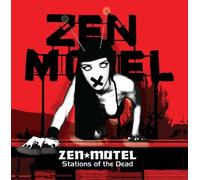 Zen Motel - Stations of the Dead