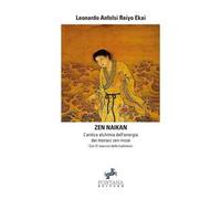 Zen naikan. L’antica alchimia dell'energia dei monaci zen rinzai