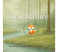 Zen Nature: Woodland Coloring Fun for Calm & Focus