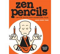 Zen Pencils: Cartoon Quotes from Inspirational Folks: Volume 1