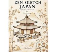 Zen Sketch Japan: Meditation, Achtsamkeit und Entspannung