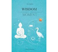Zen Sparks - Wisdom of the Moment: Buddhist Short Stories for Inner Peace and Mindfulness