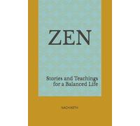 ZEN: Stories and Teachings for a Balanced Life