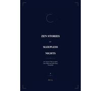 Zen Stories for Sleepless Nights: 100 Ancient Tales to Quiet Your Mind and Fall Asleep Peacefully: 5