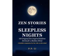 Zen Stories for Sleepless Nights: 100 Original Zen-Inspired Bedtime Stories for a Restless Mind