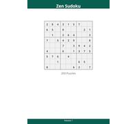 Zen Sudoku: 200 Easy to Hard Puzzles - Volume 1