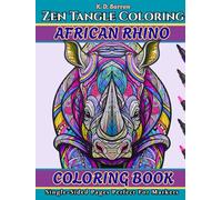 Zen Tangle Coloring - AFRICAN RHINO: Coloring Book