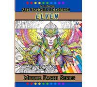 Zen Tangle Coloring - Elven: Middle Earth Series - 50 High Definition Coloring Designs