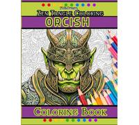 Zen Tangle Coloring- ORCISH: Middle Earth Series