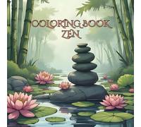 Zen Time, Adult Coloring Book for Mind clarity: Relax and Reset