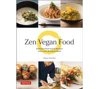 Zen Vegan Food: Delicious Plant-Based Recipes from a Zen Buddhist Monk