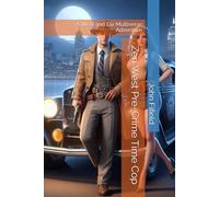 Zen West Pre-Crime Time Cop: A West and Dix Multiverse Adventure