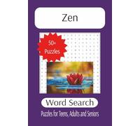 Zen Word Search: Find Calm in Every Word: Relaxing Puzzles to Unwind Your Mind