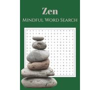 Zen Word Search: Large Print Puzzles for Mindfulness, Calm & Stress Relief - Relaxing Activity Book for Adults, Seniors & Teens