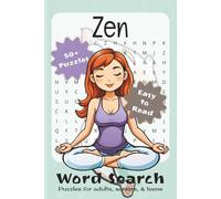 Zen Word Search Puzzle Book: Word Searches with Easy to Read Print about Relaxing, Meditation, Mindfulness, and More | 6x9 inches, 110 pages | 50+ ... for Vacations, Holidays, and Leisure Time