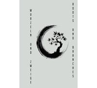 Zen - Wurzeln und Zweige: Zen - Roots and Branches