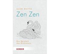 Zen Zen: Die Weisheit des Nichtstuns: 6857