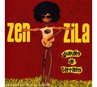 Zen Zila – Gueules De Terriens