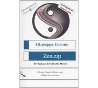 Zen.zip (come trovare l'assoluto e vivere felici)