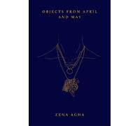 Zena Agha Objects from April and May (Tascabile)