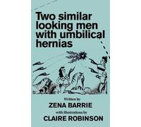 Zena Barrie Two Similar Looking Men With Umbilical Hernias (Tascabile)