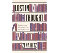 Zena Hitz Lost in Thought (Copertina rigida)
