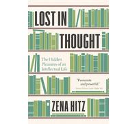 Zena Hitz Lost in Thought (Tascabile)