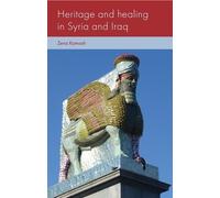 Zena Kamash Heritage and Healing in Syria and Iraq (Copertina rigida)