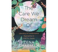 Zena Sharman The Care We Dream Of (Tascabile)