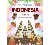 Zenart Editions Exploring Indonesia - Cultural Coloring Book - Class (Tascabile)