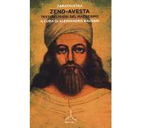 Zend-avesta. Testi religiosi del Mazdeismo