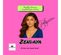 Zendaya: Mighty Acorns Biographies for Children: The Inspiring Story of a Girl Who Dreamed Big and Shined Bright
