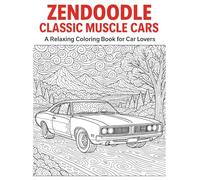 Zendoodle Classic Muscle Cars: A relaxing coloring book for car lovers
