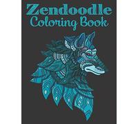 Zendoodle Coloring Book: Stress and Anxiety Relief For Adults | Zentangle Coloring Books Animals