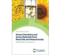 Zengshe Liu Green Chemistry and Green Materials from Plant Oi (Copertina rigida)