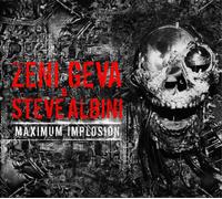 Zeni Geva & Steve Albini Maximum Implosion (CD) Album